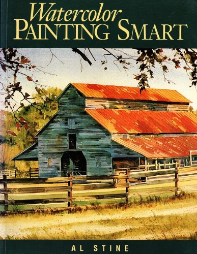 Watercolor: Painting Smart by Al Stine