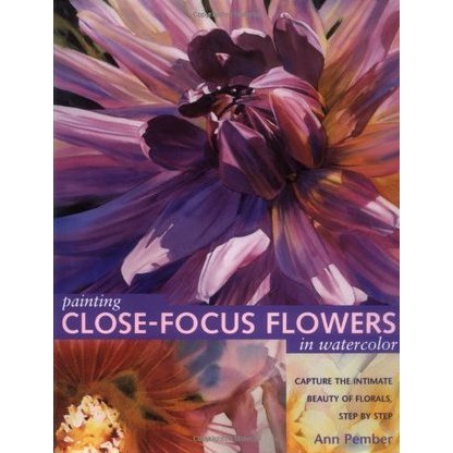 Painting Close-Focus Flowers in watercolor by Ann Pembler
